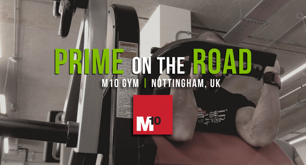 PRIME on the ROAD  – Nottingham, UK | M10 Gym w/ Mark Coles | Episode 6